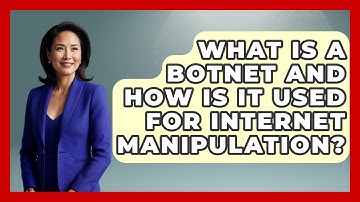 What Is A Botnet And How Is It Used For Internet Manipulation? - International Policy Zone