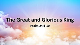 COTR Sermon 11-21-21: "The Great and Glorious King"