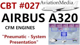 Airbus A320 CBT #027 Pneumatic - System Presentation