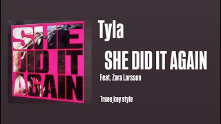 Tyla  She Did It Again feat Zara Larsson truee key Style