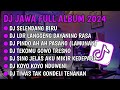 DJ JAWA FULL ALBUM VIRAL TIKTOK 2024 || DJ SELENDANG BIRU X LDR LANGGENG DAYANING RASA !!