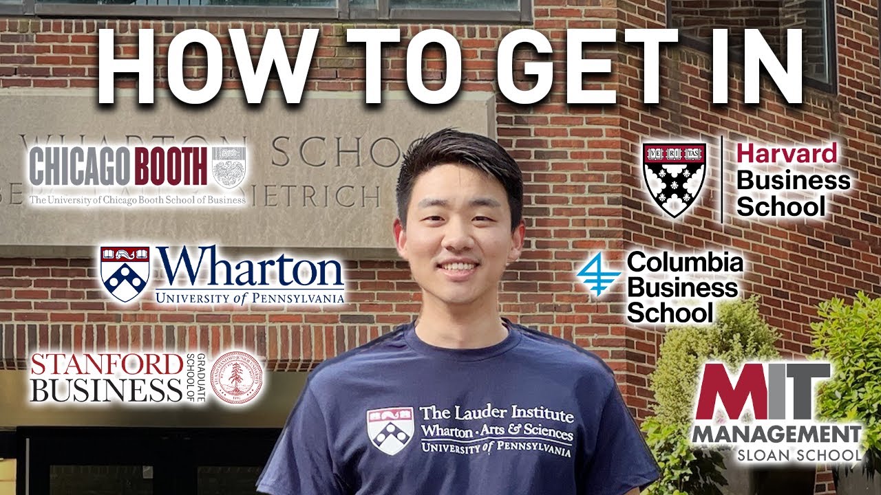 Tips For Getting Into Your DREAM MBA School! (From a Wharton and Columbia Admit)