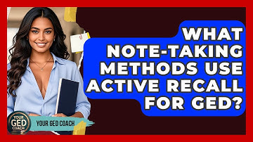What Note-taking Methods Use Active Recall For GED? - Your GED Coach