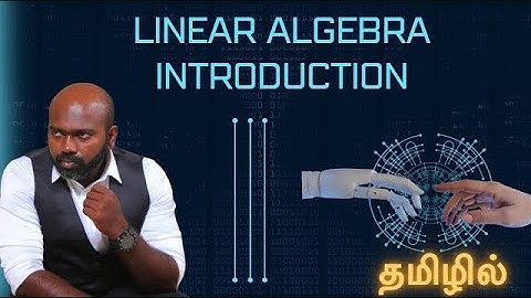 Introduction to linear algebra | Data Science in Tamil | How to become a data scientist