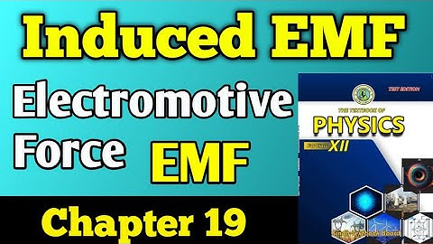 Induced electromotive force ( EMF ) chapter 19 class 12 new physics book | Induced EMF class 12