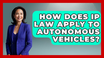 How Does IP Law Apply To Autonomous Vehicles? - AI and Technology Law