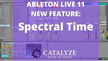 New Ableton Live 11 Feature: Spectral Time