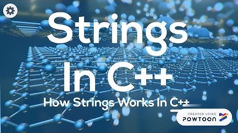 Strings In C++ (How Strings Work In C++)