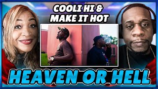 This Is Fire!!!  Cooli Hi &amp; Make It Hot - Heaven or Hell (Reaction)