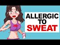 Allergic To Sweat