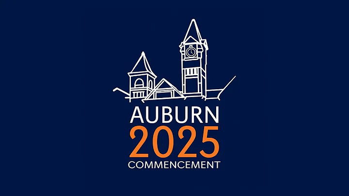 Auburn University Summer 2025 Commencement - Saturday August 9, 6:00 p.m.