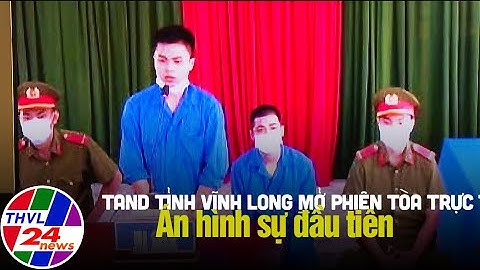 Bản tin trưa (24/09/2022) TAND tỉnh Vĩnh Long mở phiên tòa trực tuyến án hình sự đầu tiên
