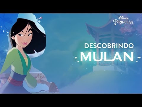 Descobrindo Mulan | Disney Princesa