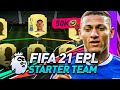 50K PREMIER LEAGUE STARTER TEAM! 🤑 - FIFA 21 Ultimate Team