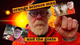 Orange Science Man (with his goats). ep1 - footsteps on the moon and dark matter