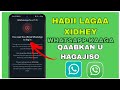 SIDA LOO HAGAAJIYO GB WHATSAPP IYO MB WHATSAPP XALKA CILADAAN SIDA LOO HAGAAJIYO GB WHATSAPP IYO MB WHATSAPP XALKA CILADAAN