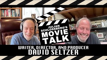 From The Omen to Hollywood Icon: A Conversation with David Seltzer | Julian Schlossberg