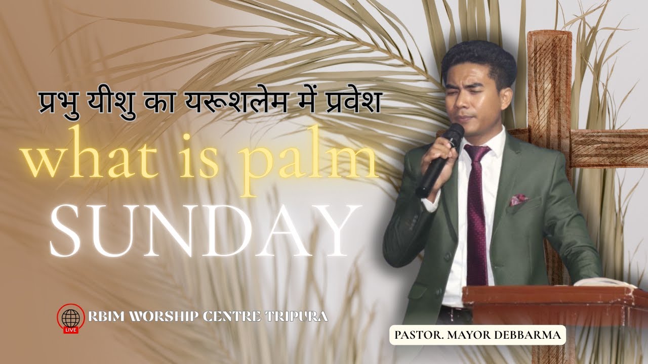 PALM SUNDAY SERVICE PS MAYOR DEBBARMA RBIM WORSHIP CENTRE TRIPURA 