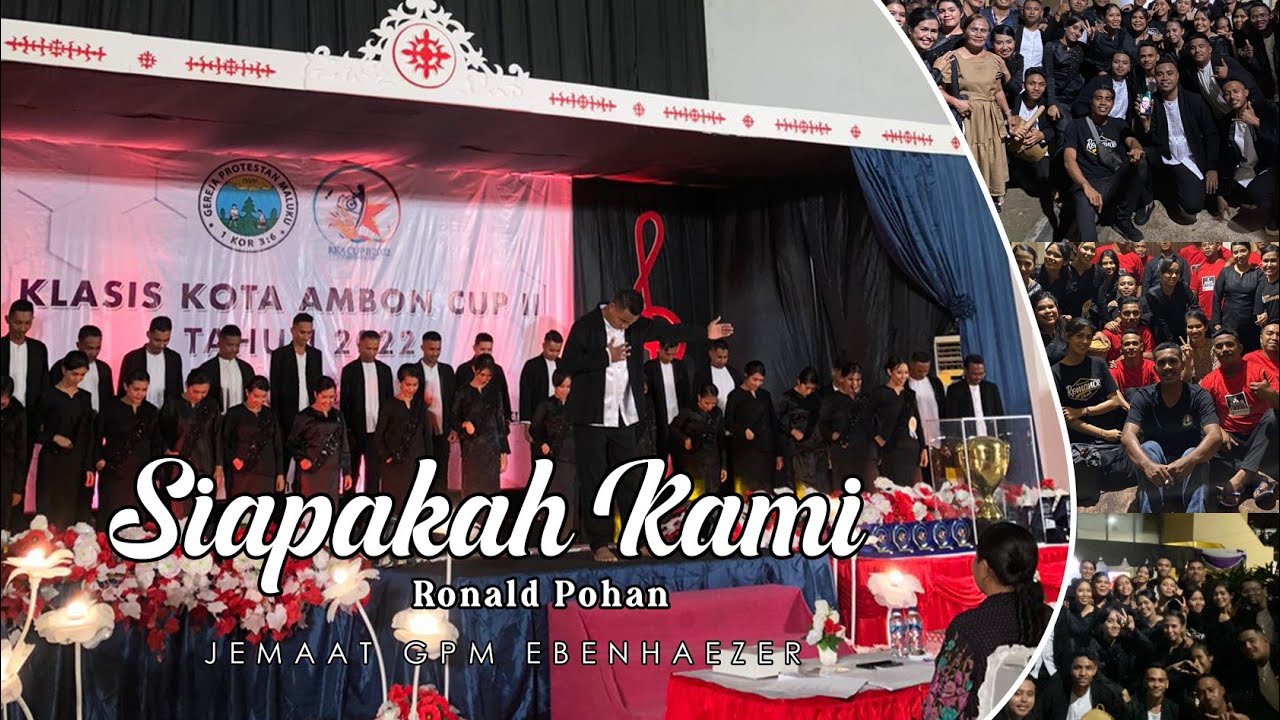 KLASIS KOTA AMBON CUP II 2022 - SIAPAKAH KAMI (Ronald Pohan) PSDC Ebenhaezer