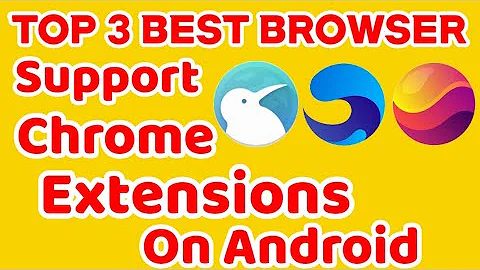 Instal 3 browser support chrome extensions on Android - Top 3 Best Browser extensions chrome Android