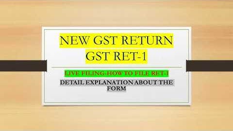 NEW GST RETURN II RET-1 LIVE FILING ON GST PORTAL II FILE LIVE GST RETURN
