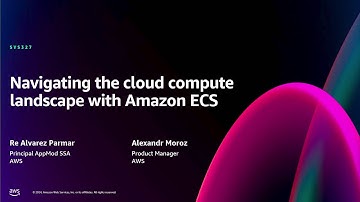 AWS re:Invent 2024 - Navigating the cloud compute landscape with Amazon ECS (SVS327)