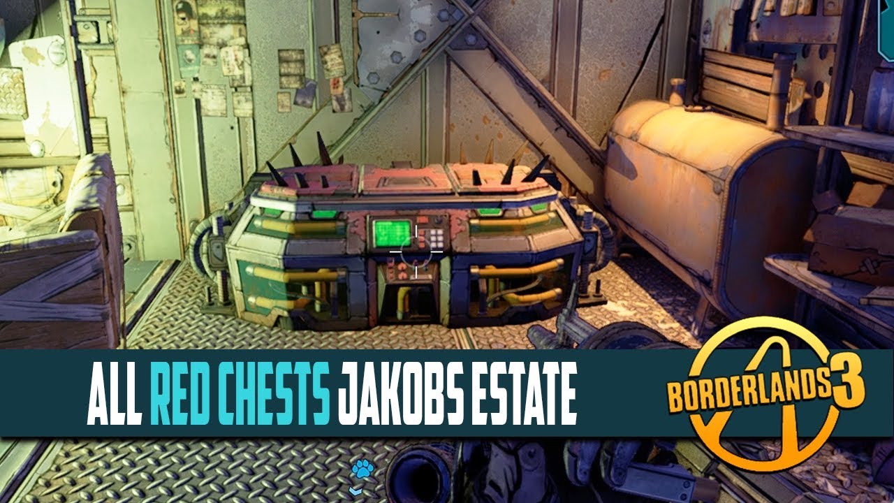 Borderlands 3 Jakobs Estate All Red Chest Locations YouTube