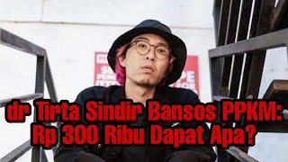 Minta Pemerintah Berkaca, dr Tirta Sindir Bansos PPKM: Rp 300 Ribu Dapat Apa?