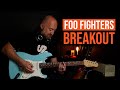 How to Play "Breakout" by Foo Fighters | Guitar Lesson