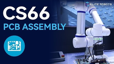 Elite Robots CS66 PCB assembly demo