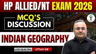HP Allied/NT Exam 2026 | Geography | Discussion | Uttam Sir