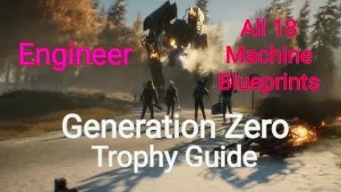 Generation Zero | Engineer Trophy Guide (All 18 Machine Blueprint Locations)