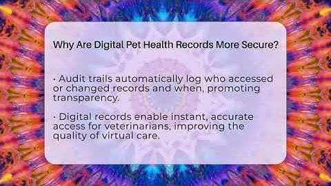 Why Are Digital Pet Health Records More Secure? - TeleVet Talk