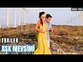 Aşk Mevsimi Season Of Love Trailer