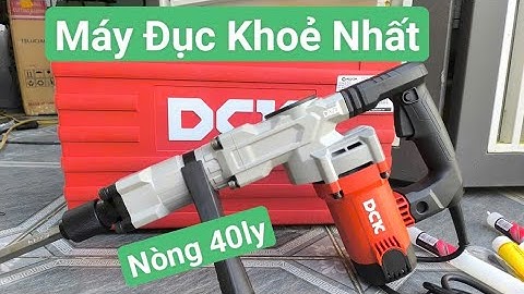 Máy Đục Bê Tông DCK 07_6 _Nòng 40mm Siêu Khoẻ_ Máy Đục Bê Tông#mayducbetong #mayduc #mayuctuong#