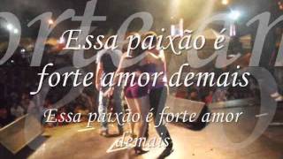 Banda TOP GAN &quot;Essa Paixão é Forte Amor Demais&quot;