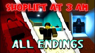 Shoplift At 3 AM - ALL Endings [Roblox]
