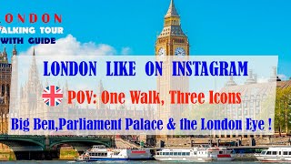 London Like On Instagramone Walk,Three Icons Big Ben, Parliament Palace & The London Eye 4K