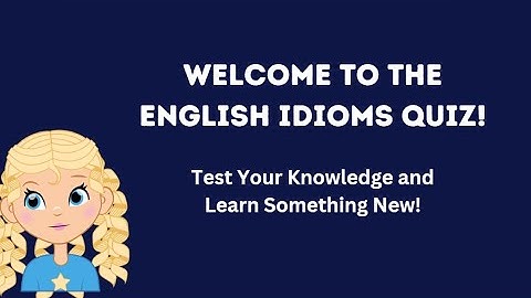 Test Your Knowledge: Fun and Interactive English Idioms Quiz | Learn Common Idioms