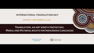 ITD2024: Translation, an art worth protecting: Moral and Material rights for Indigenous Languages