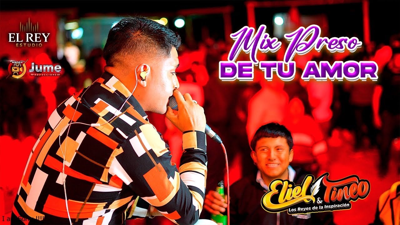 MIX PRESO DE TU AMOR - ELIEL TINEO Y LOS REYES DE LA INSPIRACIÓN CONCIERTO EN VIVO 
