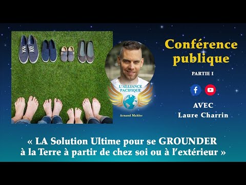 « LA Solution Ultime pour se GROUNDER à la Terre à partir de chez soi » avec Laure Charrin