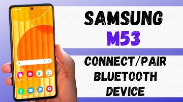 Samsung M53 How to Connect/Pair Bluetooth device (SM-M536B)