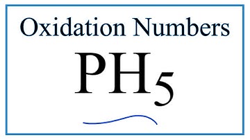 How to find the Oxidation Number for P in PH5     (Phosphorane)