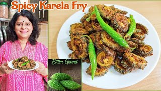 Spicy Karela Fry recipe I Bitter Gourd Fry I Dey's Delicacy