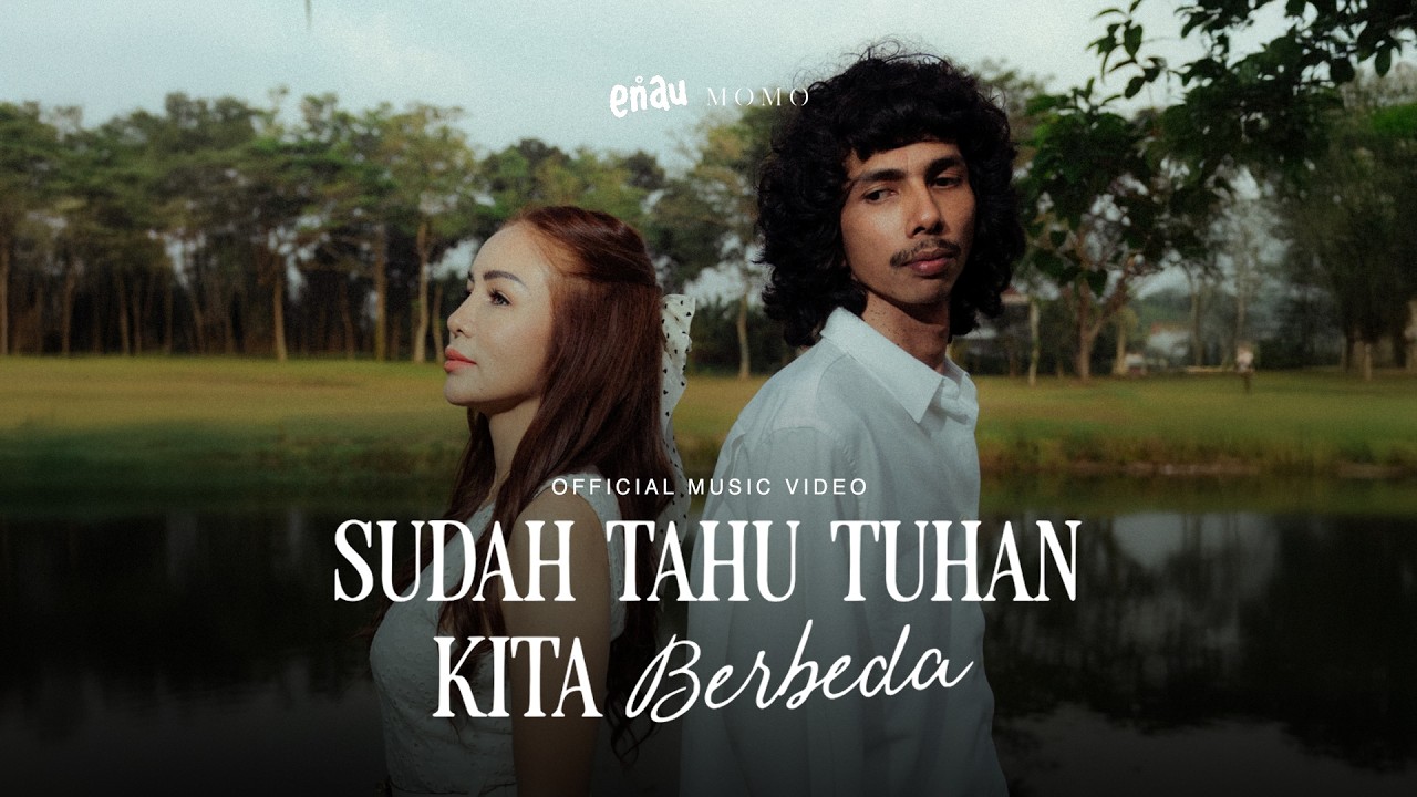 eńau & Momo - Sudah Tahu Tuhan Kita Berbeda (Official Music Video)