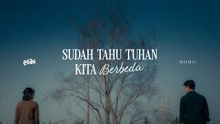 eńau & Momo - Sudah Tahu Tuhan Kita Berbeda (Official Music Video)