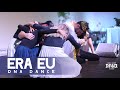 Era Eu - Casa Worship  -  DNA DANCE