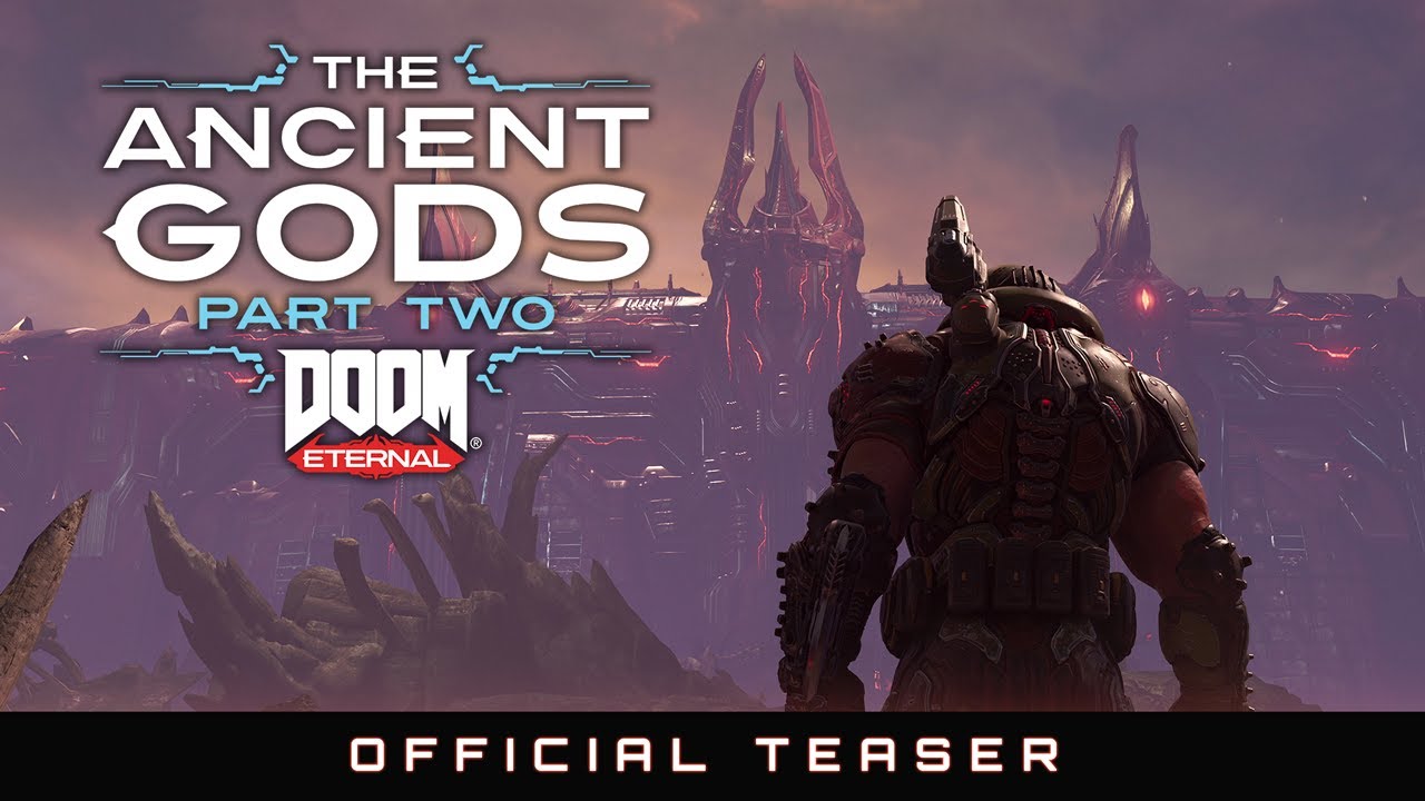 Download DOOM Eternal: The Ancient Gods – Part Two | Official Teaser
