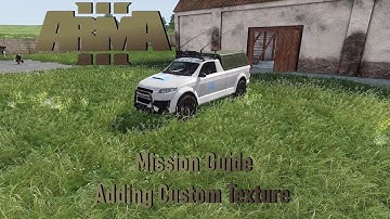 Arma 3 Mission Making Tutorial - Adding Custom Texture
